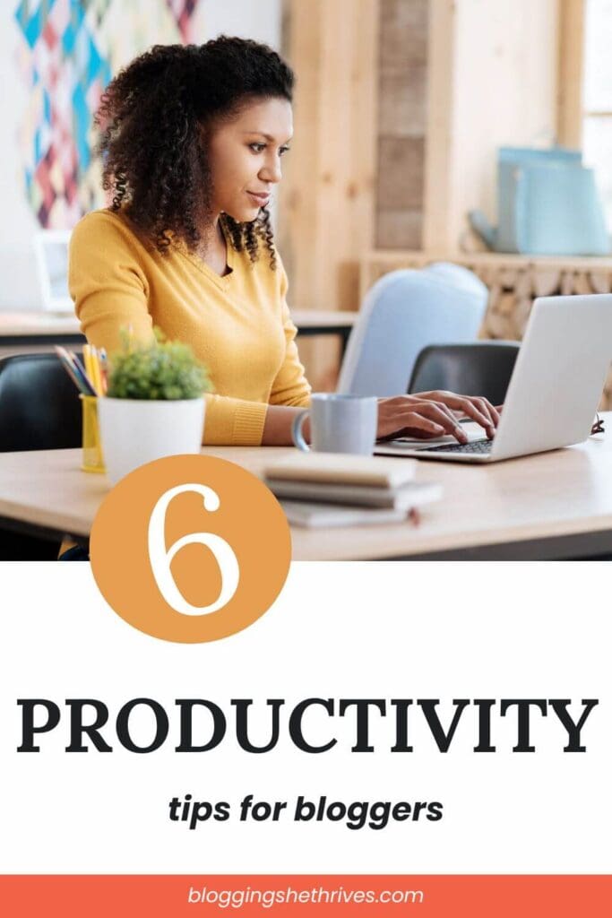 6 Productivity Tips for Bloggers Pinterest Graphic