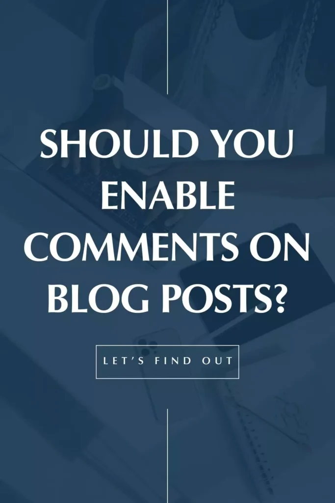 Should You Enable Comments on Blog Posts